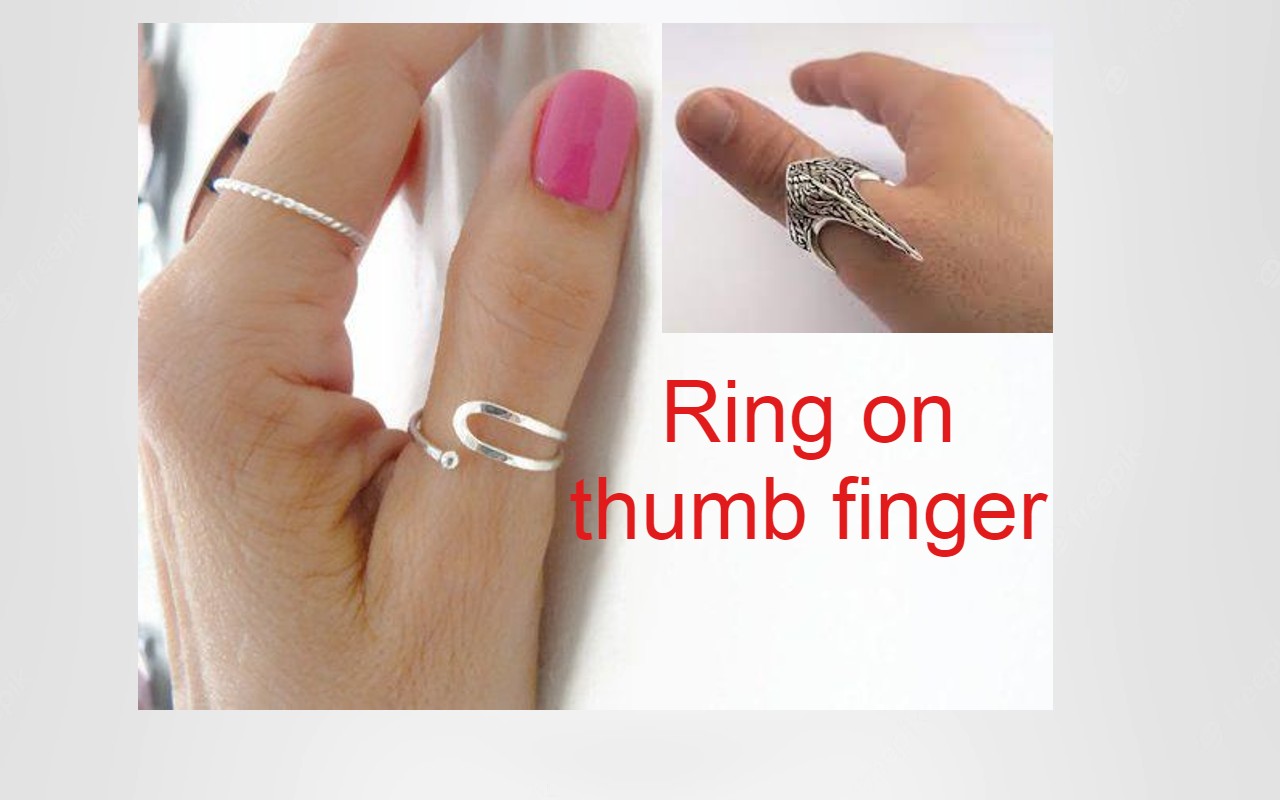 Ring on thumb finger